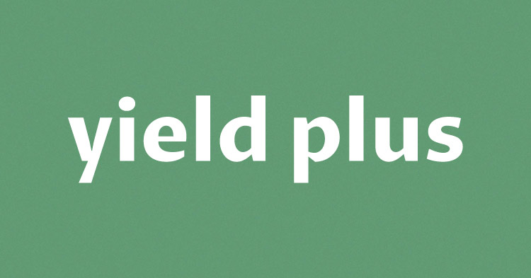 Yield Plus